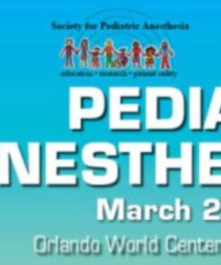 Society for Pediatric Anesthesia and the American Academy of Pediatrics Pediatric Anesthesiology 2025