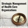 Strategic Management of Health Care Organizations, 9th Edition (PDF)