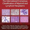 The International Consensus Classification of Myeloid and Lymphoid Neoplasms First Edition (epub)