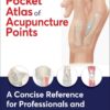 The Pocket Atlas of Acupuncture Points: A Concise Reference for Professionals and Students (EPUB) The Pocket Atlas of Acupuncture Points: A Concise Reference for Professionals and Students (EPUB)