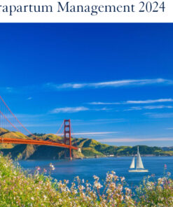 UCSF 47th Annual Antepartum and Intrapartum Management 2024 Audios