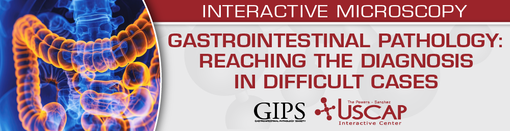 USCAP Gastrointestinal Pathology Reaching the Diagnosis in Difficult Cases 2025‍