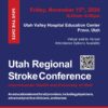 University of Utah Neurology Utah Regional Stroke Conference 2024