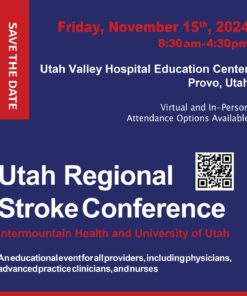 University of Utah Neurology Utah Regional Stroke Conference 2024