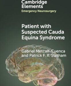 Patient with Suspected Cauda Equina Syndrome (Elements in Emergency Neurosurgery)(PDF)