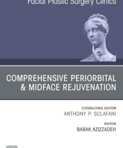 Comprehensive Periorbital & Midface Rejuvenation, An Issue of Facial Plastic Surgery Clinics of North America (EPUB)