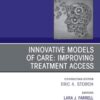 Innovative Models of Care: Improving Treatment Access, An Issue of Psychiatric Clinics of North America (EPUB)