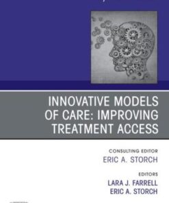 Innovative Models of Care: Improving Treatment Access, An Issue of Psychiatric Clinics of North America (PDF)