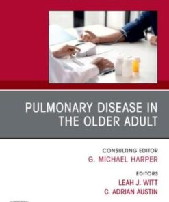 Pulmonary Disease in the Older Adult, An Issue of Clinics in Geriatric Medicine (PDF)