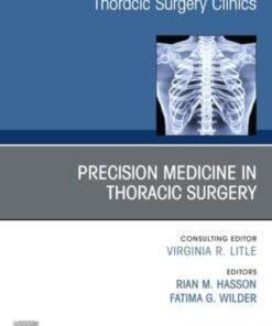 Precision Medicine in Thoracic Surgery, An Issue of Thoracic Surgery Clinics (PDF)