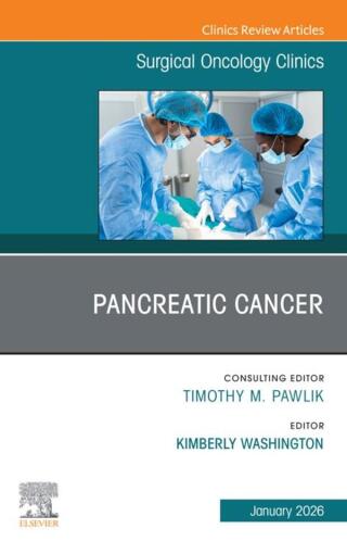 Pancreatic Cancer, An Issue of Surgical Oncology Clinics of North America (PDF) Pancreatic Cancer, An Issue of Surgical Oncology Clinics of North America (PDF)