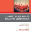 Climate Change and its Impact on Dermatology, An Issue of Dermatologic Clinics (PDF)