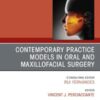 Contemporary Practice Models in OMS, An Issue of Oral and Maxillofacial Surgery Clinics of North America (PDF)