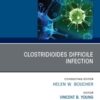 Clostridioides Difficile Infection, An Issue of Infectious Disease Clinics of North America (EPUB) Clostridioides Difficile Infection, An Issue of Infectious Disease Clinics of North America (EPUB)