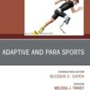 Adaptive and Para Sports, An Issue of Physical Medicine and Rehabilitation Clinics of North America (PDF)