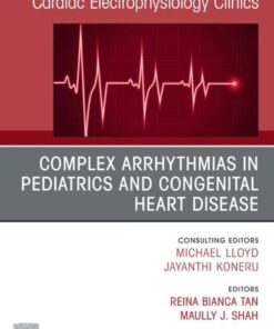 Complex Arrhythmias in Pediatrics and Congenital Heart Disease, An Issue of Cardiac Electrophysiology Clinics (EPUB)
