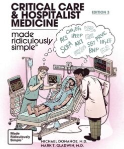Critical Care and Hospitalist Medicine Made Ridiculously Simple, 3rd Edition (PDF)