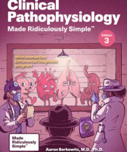 Clinical Pathophysiology Made Ridiculously Simple: Color Edition, 3rd Edition (PDF)