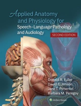 Applied Anatomy and Physiology for Speech-Language Pathology and Audiology, 2nd Edition (EPUB) Applied Anatomy and Physiology for Speech-Language Pathology and Audiology, 2nd Edition (EPUB)