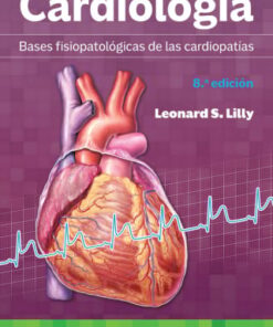 Cardiología. Bases fisiopatológicas de las cardiopatías, 8th Edition (EPUB)