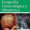 Anatomía y protocolos de bolsillo para ecografía ginecológica y obstétrica (EPUB) Anatomía y protocolos de bolsillo para ecografía ginecológica y obstétrica (EPUB)