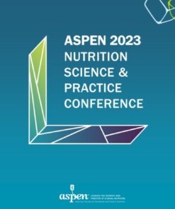 American Society for Parenteral and Enteral Nutrition Nutrition Science and Practice Conference 2023