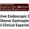 Cleveland Clinic Advanced Endoscopy Course 2024 Cleveland Clinic Advanced Endoscopy Course 2024