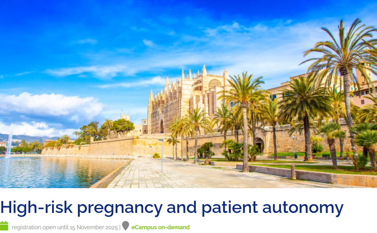 European Society of Human Reproduction and Embryology High-risk Pregnancy and Patient Autonomy 2025 European Society of Human Reproduction and Embryology High-risk Pregnancy and Patient Autonomy 2025