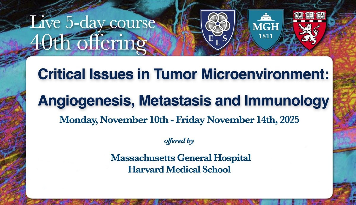 Harvard Critical Issues in Tumor Microenvironment Angiogenesis, Metastasis and Immunology 2025