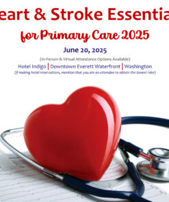 Providence Regional Medical Center Everett Heart & Stroke Essentials for Primary Care 2025
