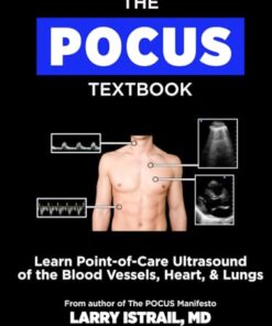 The POCUS Textbook: Learn Point-of-Care Ultrasound of the Blood Vessels, Heart, & Lungs (EPUB)