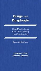 Drugs and Dysphagia: How Medications Can Affect Eating and Swallowing, 2nd Edition (High Quality Image PDF)