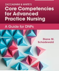 Zaccagnini & White’s Core Competencies for Advanced Practice Nursing: A Guide for DNPs, 5th edition (PDF)
