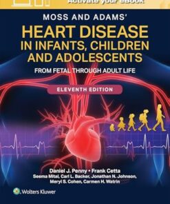 Moss and Adams’ Heart Disease in Infants, Children, and Adolescents: From Fetal Through Adult Life, 11th edition (EPUB)