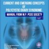Current and Emerging Concepts of Polycystic Ovary Syndrome – Manual from M.P. PCOS Society (Part 1) (PDF)