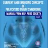Current and Emerging Concepts of Polycystic Ovary Syndrome – Manual from M.P. PCOS Society (Part 2) (PDF)
