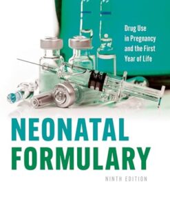 Neonatal Formulary: Drug use in pregnancy and the first year of life, 9th edition (PDF)