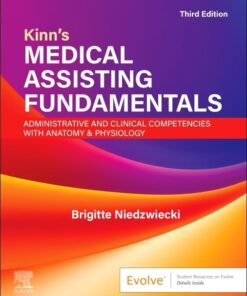 Kinn’s Medical Assisting Fundamentals: Administrative and Clinical Competencies with Anatomy & Physiology, 3ed (PDF)