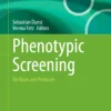 Phenotypic Screening : Methods and Protocols