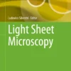 Light Sheet Microscopy : Light Sheet Microscopy :
