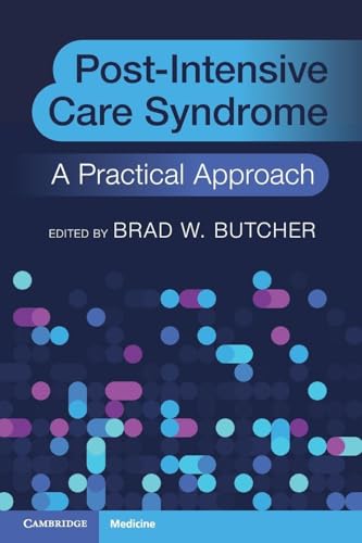 Post-Intensive Care Syndrome: A Practical Approach (PDF) Post-Intensive Care Syndrome: A Practical Approach (PDF)