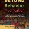 Beyond Behavior Modification: A Cognitive-behavioral Approach to Behavior Management in the School, 4th Edition (High Quality Image PDF)