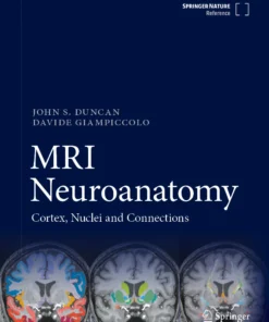 MRI Neuroanatomy : Cortex, Nuclei and Connections