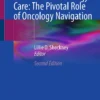 Team-Based Oncology Care: The Pivotal Role of Oncology Navigation Team-Based Oncology Care: The Pivotal Role of Oncology Navigation