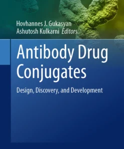 Antibody Drug Conjugates : Design, Discovery, and Development