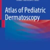 Atlas of Pediatric Dermatoscopy : Atlas of Pediatric Dermatoscopy :