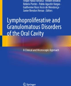 Lymphoproliferative and Granulomatous Disorders of the Oral Cavity : A Clinical and Microscopic Approach