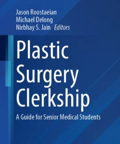 Plastic Surgery Clerkship : A Guide for Senior Medical Students