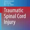 Traumatic Spinal Cord Injury : Traumatic Spinal Cord Injury :