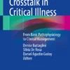 Organ System Crosstalk in Critical Illness : From Basic Pathophysiology to Clinical Management Organ System Crosstalk in Critical Illness : From Basic Pathophysiology to Clinical Management